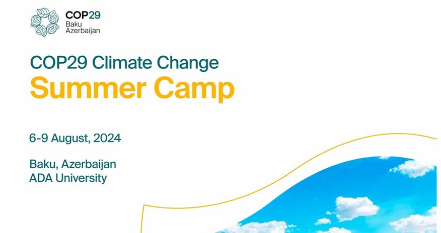 Climate Change Summer Camp to precede COP29 in Azerbaijan Climate Change Summer Camp to precede COP29 in Azerbaijan