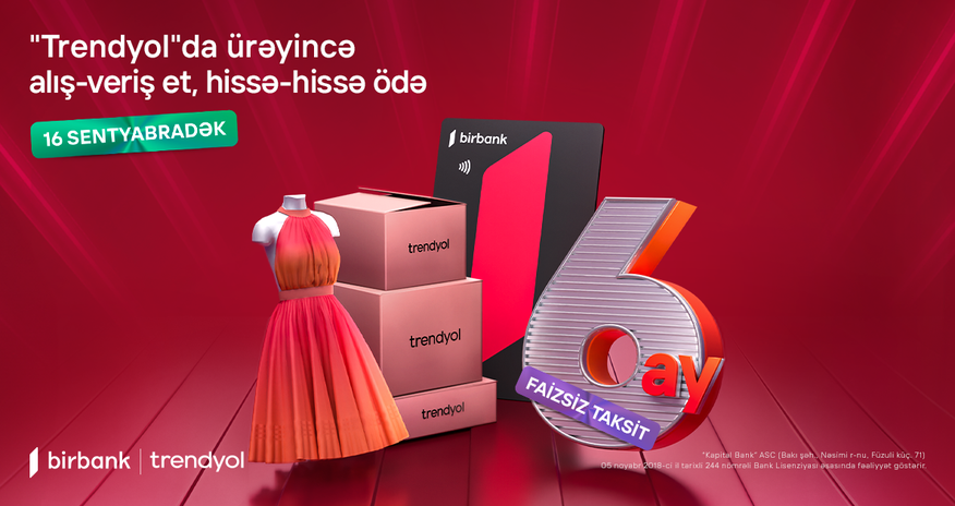 Birbank taksit kartı sahiblərinə “Trendyol”da 6 aylıq faizsiz taksit imkanı Birbank taksit kartı sahiblərinə “Trendyol”da 6 aylıq faizsiz taksit imkanı
