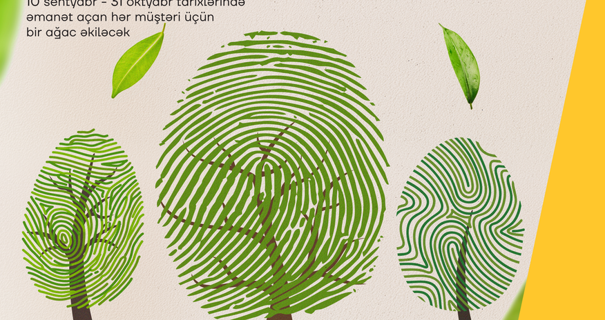 Grow a greener Baku with Yelo Bank deposits Grow a greener Baku with Yelo Bank deposits