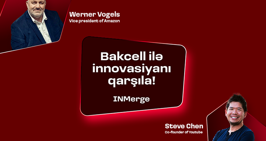 "Bakcell" “INMerge” İnnovasiya Sammitinin əsas tərəfdaşıdır! "Bakcell" “INMerge” İnnovasiya Sammitinin əsas tərəfdaşıdır!