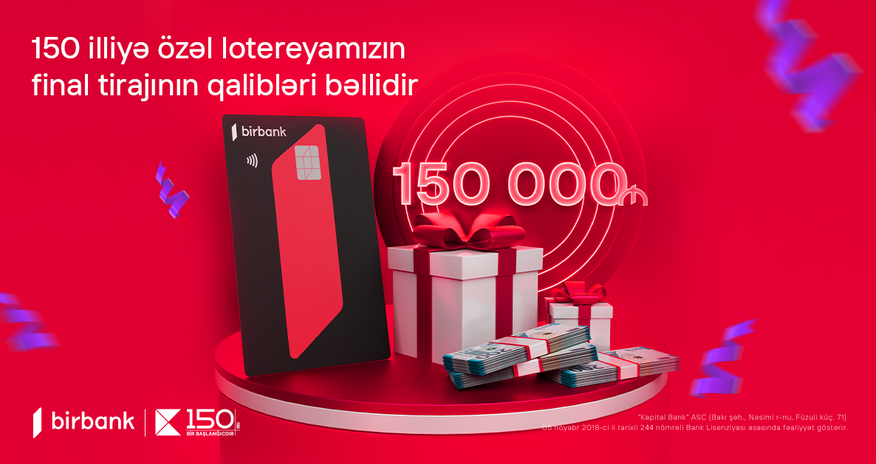 Kapital Bank-ın 150 illiyinə həsr olunan lotereyada 150 000 AZN mükafatın sahibi bəlli oldu Kapital Bank-ın 150 illiyinə həsr olunan lotereyada 150 000 AZN mükafatın sahibi bəlli oldu