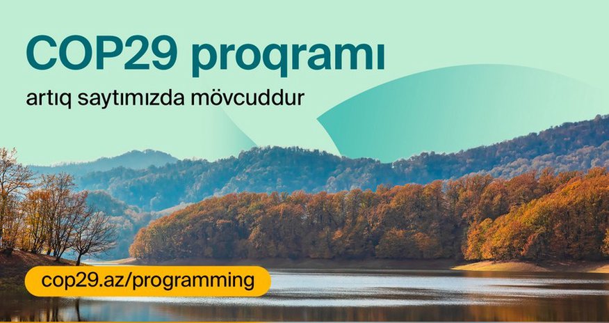 COP29 proqramının təfərrüatları açıqlanıb COP29 proqramının təfərrüatları açıqlanıb