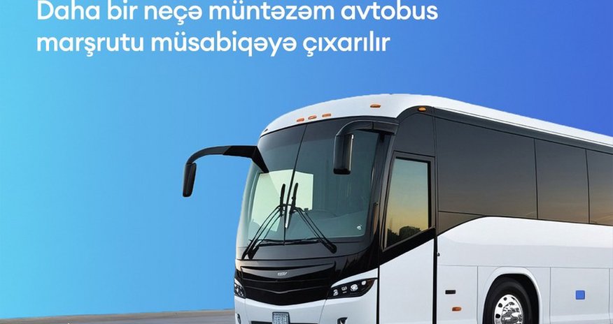 AYNA объявило конкурс по отбору перевозчиков на ряде автобусных маршрутов AYNA объявило конкурс по отбору перевозчиков на ряде автобусных маршрутов