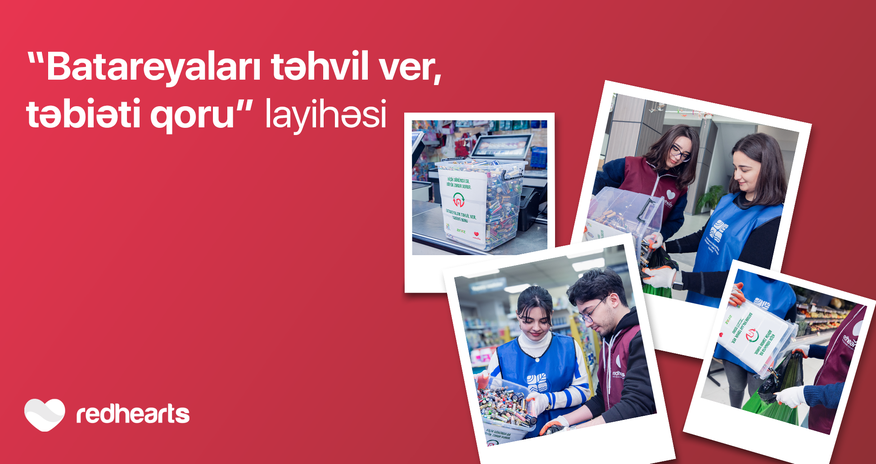 Qırmızı Ürəklər Fondunun ekoloji təşəbbüsü davam edir: 100 kq batareya toplandı Qırmızı Ürəklər Fondunun ekoloji təşəbbüsü davam edir: 100 kq batareya toplandı
