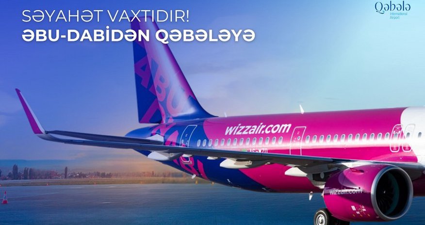 Wizz Air Abu Dhabi начинает прямые рейсы из Абу-Даби в Габалу Wizz Air Abu Dhabi начинает прямые рейсы из Абу-Даби в Габалу