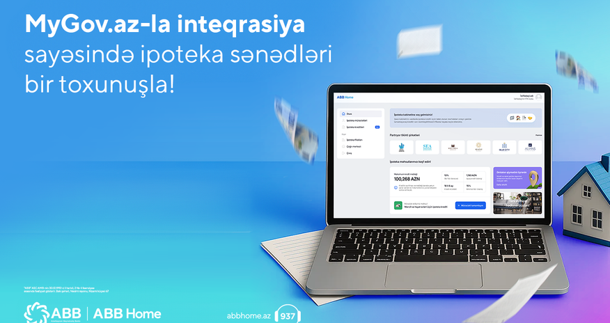 MyGov.az-la inteqrasiya ABB Home-da ipoteka
kreditini daha da rahat və əlçatan etdi! MyGov.az-la inteqrasiya ABB Home-da ipoteka
kreditini daha da rahat və əlçatan etdi!