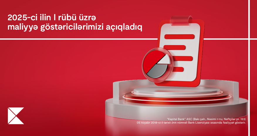 Kapital Bank announces financial results for Q1 2025 Kapital Bank announces financial results for Q1 2025