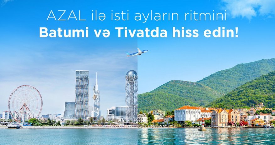 AZAL запускает рейсы в два популярных курортных города AZAL запускает рейсы в два популярных курортных города