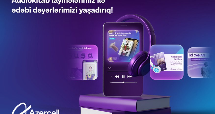 Azercell expands access to its collection of audiobooks Azercell expands access to its collection of audiobooks