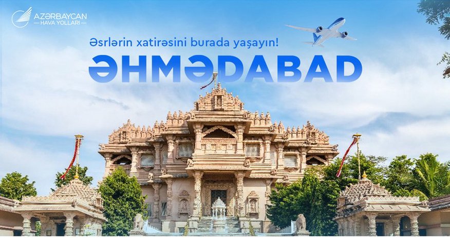 AZAL Bakıdan Hindistanın Əhmədabad şəhərinə birbaşa uçuşlara başlayır AZAL Bakıdan Hindistanın Əhmədabad şəhərinə birbaşa uçuşlara başlayır