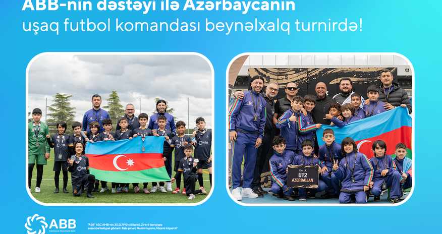 ABB-nin dəstəyi ilə Azərbaycanın uşaq futbol komandası
beynəlxalq turnirdə 4-cü oldu ABB-nin dəstəyi ilə Azərbaycanın uşaq futbol komandası
beynəlxalq turnirdə 4-cü oldu