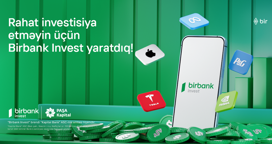 İnvestisiya dünyasına Birbank Invest-lə addım atın, daha çox qazanın! İnvestisiya dünyasına Birbank Invest-lə addım atın, daha çox qazanın!