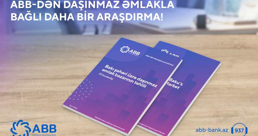 ABB daşınmaz əmlak bazarı ilə bağlı3-cü hesabatını yaydı ABB daşınmaz əmlak bazarı ilə bağlı3-cü hesabatını yaydı