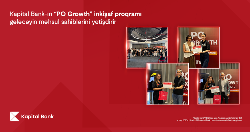 Программа развития «PO Growth» от Kapital Bank готовит будущих менеджеров по продукту Программа развития «PO Growth» от Kapital Bank готовит будущих менеджеров по продукту