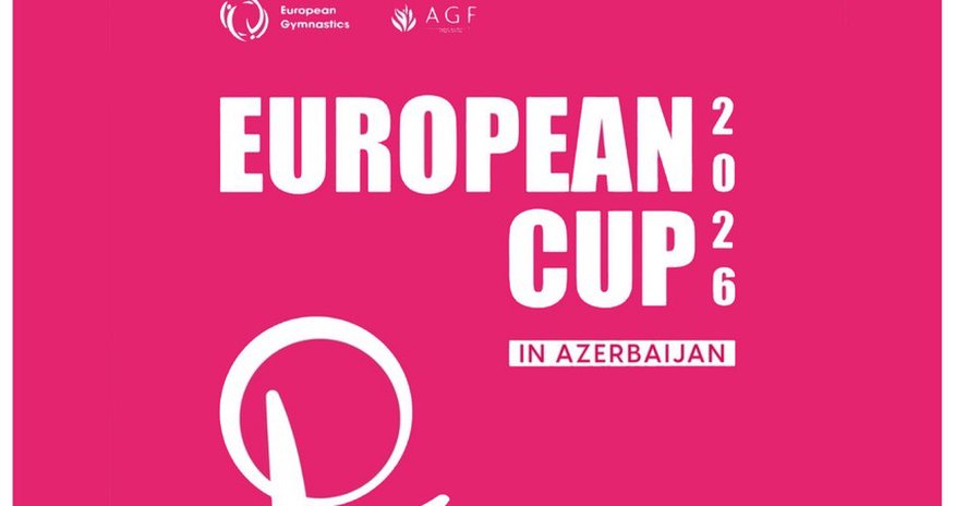 2026-cı ildə bədii gimnastika üzrə Avropa Kuboku Bakıda keçiriləcək 2026-cı ildə bədii gimnastika üzrə Avropa Kuboku Bakıda keçiriləcək
