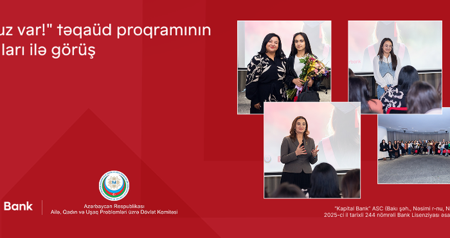 Kapital Bank supports girl’s education through the “We Have a Dream!” scholarship program Kapital Bank supports girl’s education through the “We Have a Dream!” scholarship program