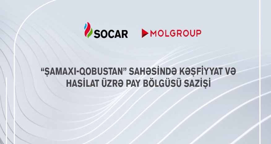 SOCAR və Macarıstanın MOL Group-u Şamaxı-Qobustan sahəsində kəşfiyyat və hasilat sazişi imzalayıb SOCAR və Macarıstanın MOL Group-u Şamaxı-Qobustan sahəsində kəşfiyyat və hasilat sazişi imzalayıb