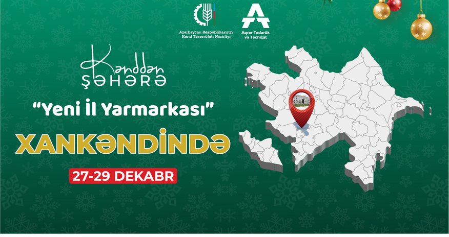 Xankəndidə ilk dəfə "Kənddən Şəhərə" Yeni il yarmarkası keçiriləcək Xankəndidə ilk dəfə "Kənddən Şəhərə" Yeni il yarmarkası keçiriləcək