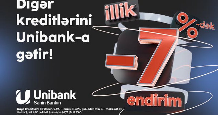 “Unibank”ın 7 %-dək endirimli kredit kampaniyasının bitməsinə az qaldı! “Unibank”ın 7 %-dək endirimli kredit kampaniyasının bitməsinə az qaldı!