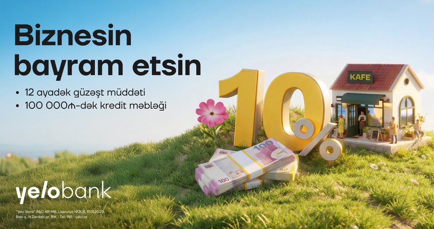 Yelo Bank-dan mikro bizneslər üçün bahar kampaniyası! Yelo Bank-dan mikro bizneslər üçün bahar kampaniyası!