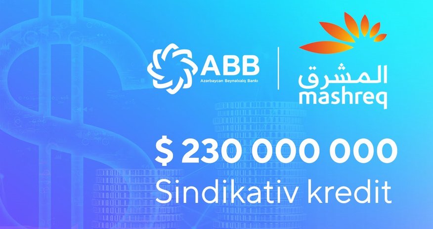 ABB 230 000 000 dollarlıq yeni sindikativ
kredit cəlb etdi! ABB 230 000 000 dollarlıq yeni sindikativ
kredit cəlb etdi!