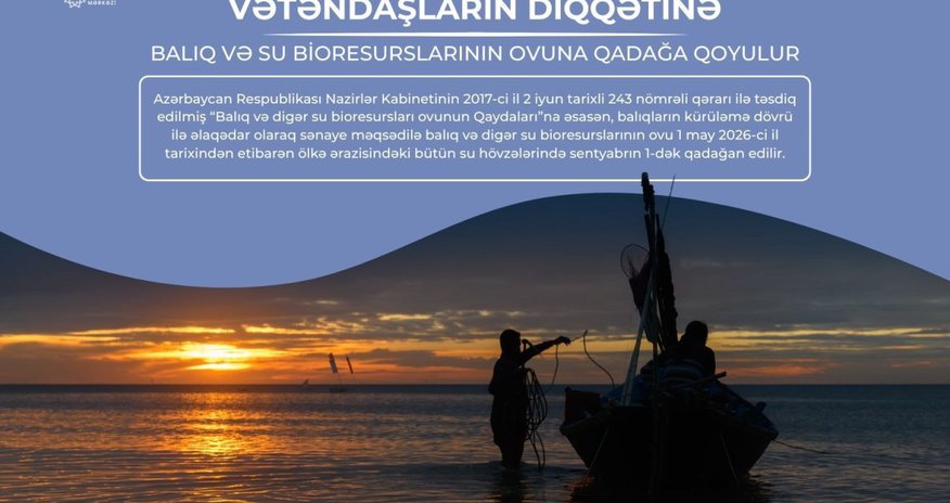 Azərbaycanda bu gündən balıq ovu qadağan edilib Azərbaycanda bu gündən balıq ovu qadağan edilib