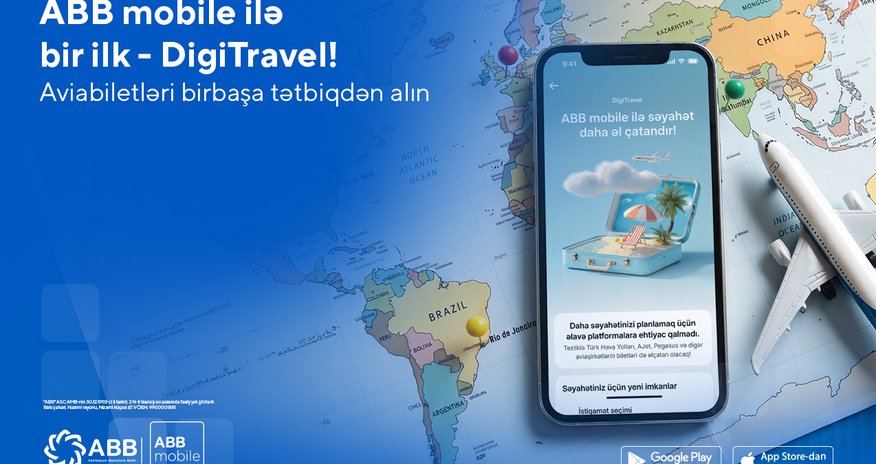 Ölkəmizdə ilk – indi aviabiletlər də DigiTravel-lə ABB mobile
tətbiqində alınır! Ölkəmizdə ilk – indi aviabiletlər də DigiTravel-lə ABB mobile
tətbiqində alınır!
