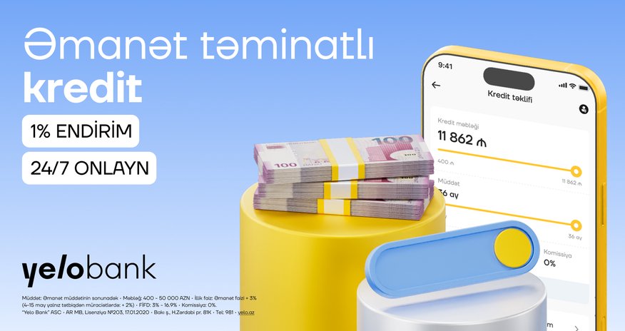 Yelo App-də əmanət girovlu kredit artıq onlayndır! Yelo App-də əmanət girovlu kredit artıq onlayndır!