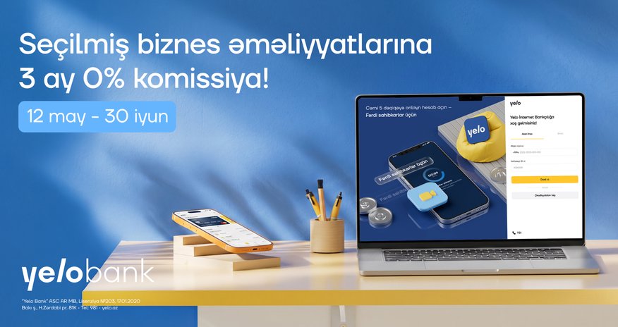 Yelo Bank-dan yeni kampaniya: "Biznesinə xoş gələcək"! Yelo Bank-dan yeni kampaniya: "Biznesinə xoş gələcək"!