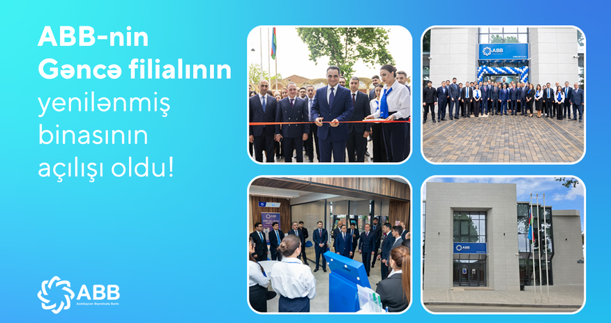 Bank ABB’s Ganja branch starts serving customers in its renovated building Bank ABB’s Ganja branch starts serving customers in its renovated building