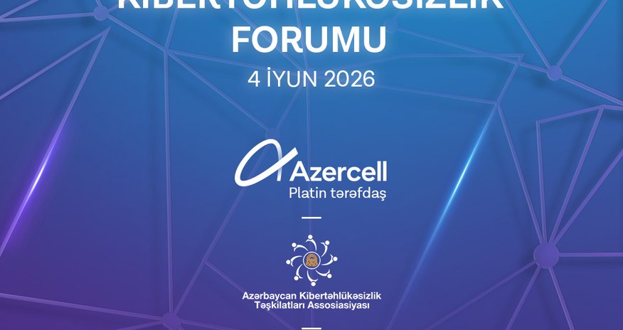 IVНациональный форум по кибербезопасности пройдет при поддержкеAzercell IVНациональный форум по кибербезопасности пройдет при поддержкеAzercell