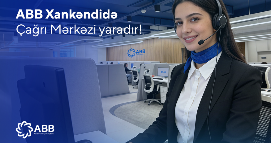 ABB Xankəndidə Çağrı Mərkəzi yaradır ABB Xankəndidə Çağrı Mərkəzi yaradır