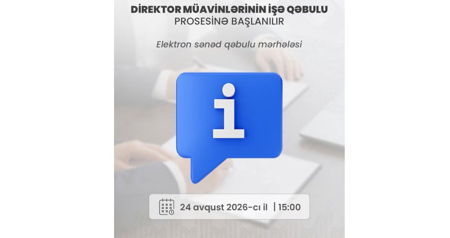 Məktəb direktoru müavinlərinin işə qəbulu üzrə elektron qeydiyyat başlayır Məktəb direktoru müavinlərinin işə qəbulu üzrə elektron qeydiyyat başlayır