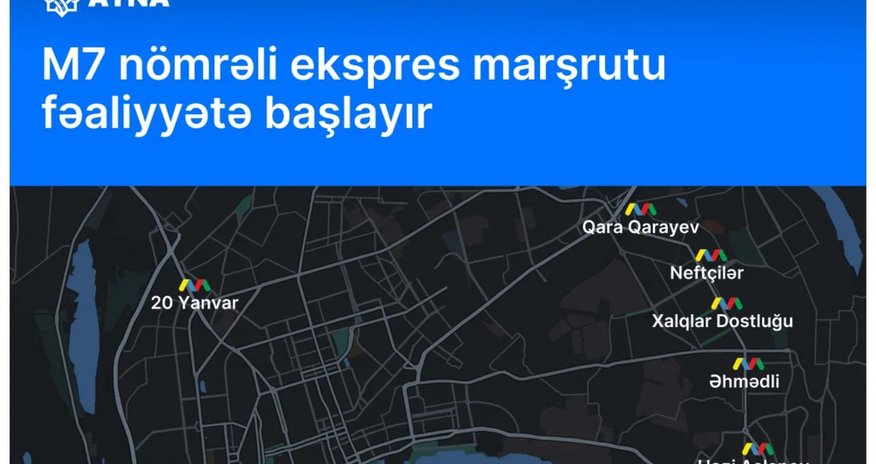 M7 nömrəli ekspres marşrutu fəaliyyətə başlayır M7 nömrəli ekspres marşrutu fəaliyyətə başlayır