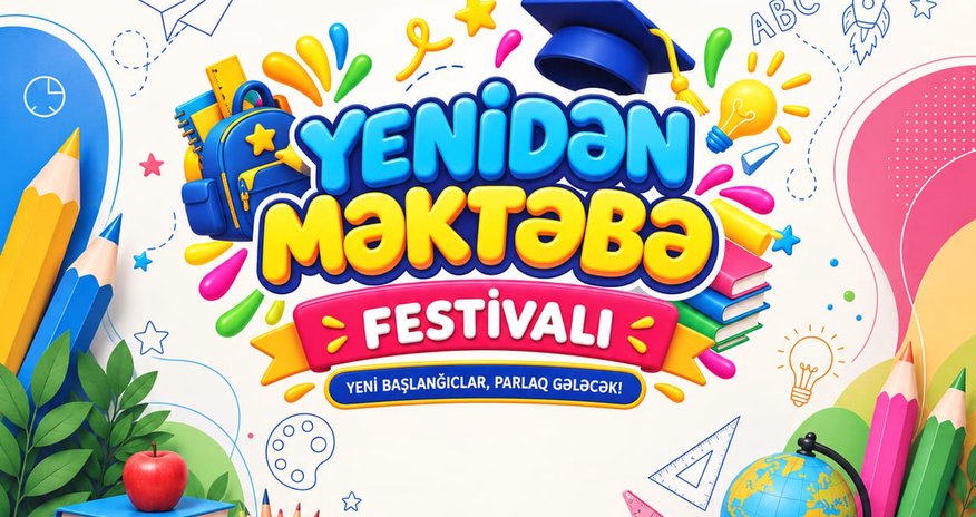 “Azersun Holding” markaları uşaqları “Yenidən məktəbə” festivalına dəvət edir “Azersun Holding” markaları uşaqları “Yenidən məktəbə” festivalına dəvət edir