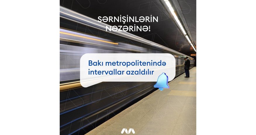 Intervals between trains to be reduced in Baku Metro Intervals between trains to be reduced in Baku Metro