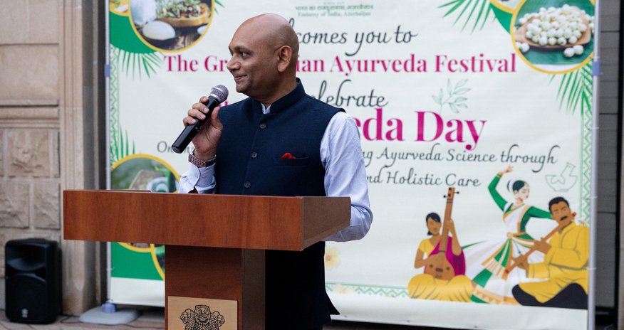 Embassy of India Organises Great Indian Ayurveda Festival in Baku to Mark 11th Ayurveda Day Embassy of India Organises Great Indian Ayurveda Festival in Baku to Mark 11th Ayurveda Day